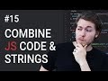 15: Switching between code and strings in JavaScript - Learn JavaScript front-end programming