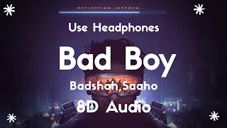 Badshah - Bad Boy ( 8D Audio ) || Full Song || Saaho || Cushy 8D