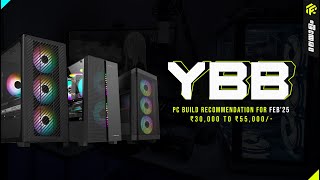 YBB | Feb 2025 PC Build Ideas | ₹30,000 to ₹55,000 [Malayalam]