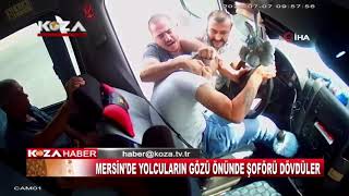 MERSİN’DE YOLCULARIN GÖZÜ ÖNÜNDE ŞOFÖRÜ DÖVDÜLER