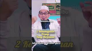 Kajian singkat, 2 Kebahagiaan orang yang berpuasa || Ust Adi Hidayat Lc MA