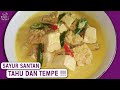 Resep Sayur Santan Tahu Dan Tempe