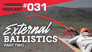 Ep. 031 - External Ballistics Part Two