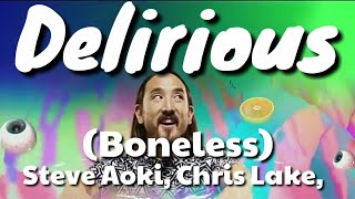 Delirious (Boneless) - Steve Aoki ft. Kid Ink - Lyrics