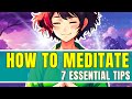 How to Meditate for Beginners: 7 Essential Tips