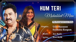 Hum Teri Mohabbat Me (Lyrics) - Kumar Sanu, Sadhana Sargam | Mithun C | 90's Best Romantic Love Song