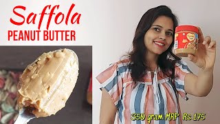 Saffola Peanut Butter with Jaggery | Best Peanut Butter in India ? | Rs 154 for 350 gram | Saffola