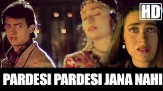 Pardesi Pardesi Jana Nahi || Raja Hindustani || Amir Khan - Karishma Kapoor - Hits Song