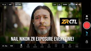How to properly Expose your Nikon ZR in depth with ZR Ctl (ZR Control)