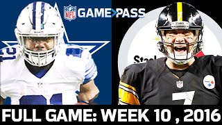 Dallas Cowboys vs. Pittsburgh Steelers Week 10, 2016 FULL Game