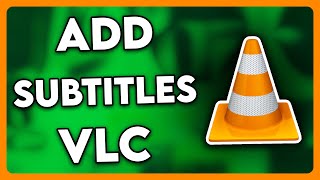 How to Add Subtitles to VLC (2025) | Full Guide