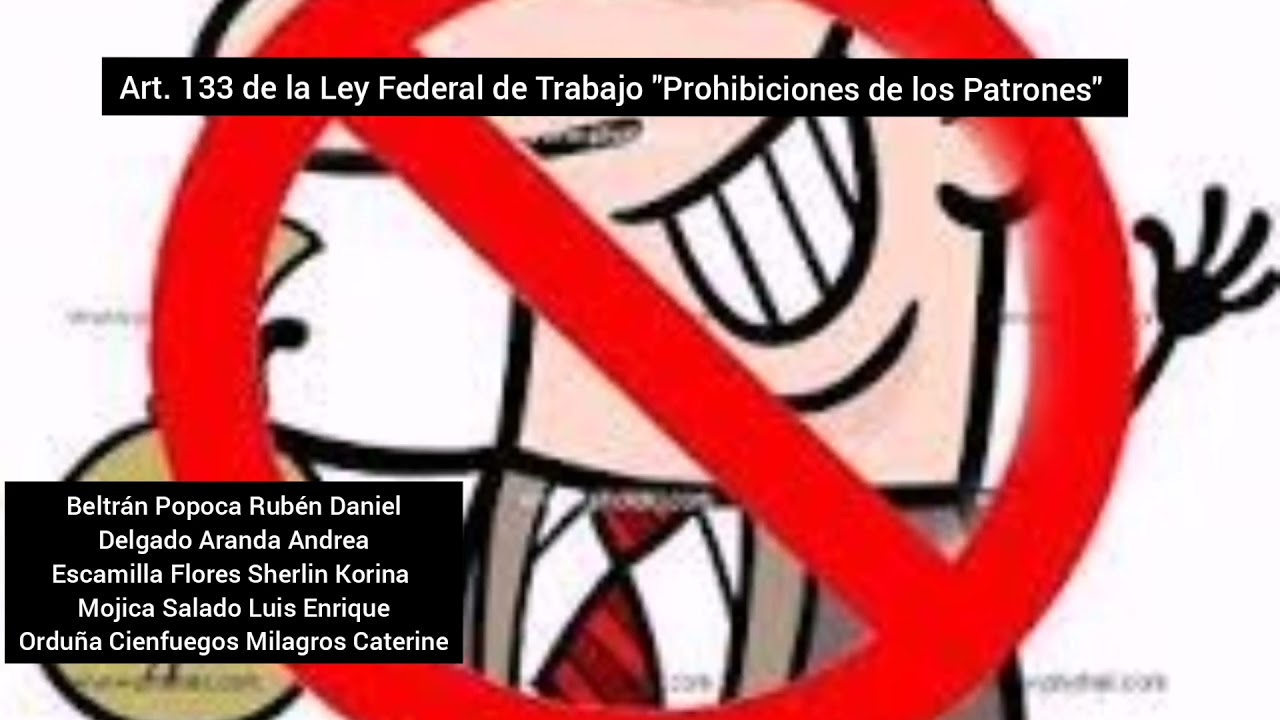 Art. 133 De La Ley Federal De Trabajo "Prohibiciones De Los Patrones ...