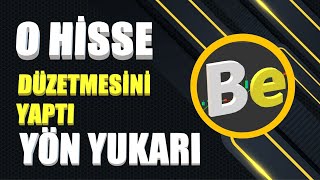 O hisse düzetmesini yaptı yön yukarı