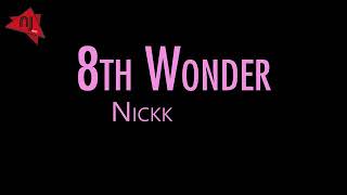 IKKA : 8th wonder | nickk | (official music video)