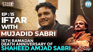 Iftar with late Amjad Sabri's son @MujadidAmjadSabri - Iftar with a star | Episode 15