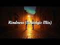 Kindness (Nostalgic Mix)