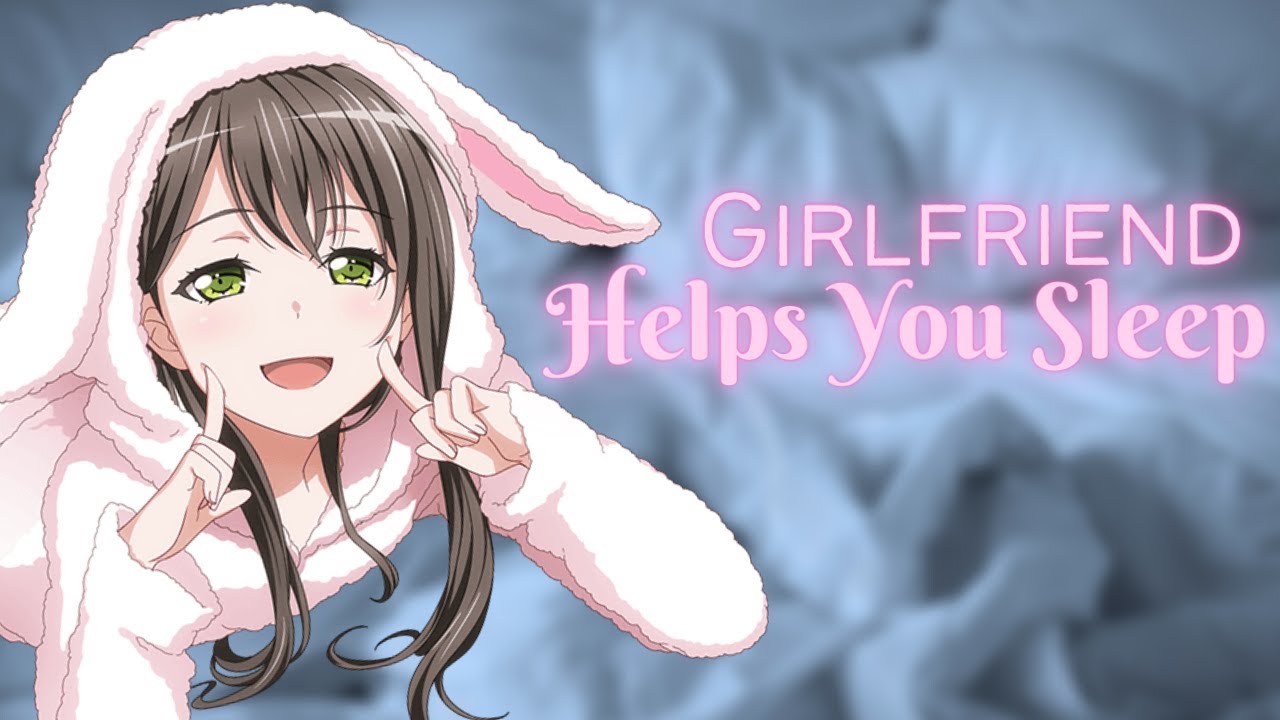 Asmr Roleplay Girlfriend Helps You Sleep Youtube