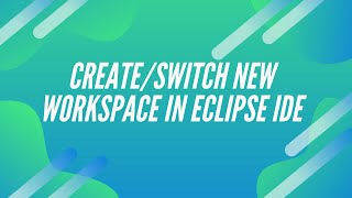 How to Change/Switch Workspace in Eclipse IDE( Create 2 projects on different workspaces)