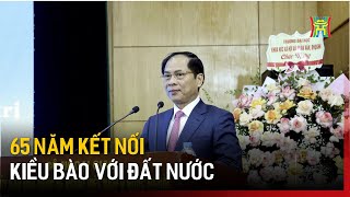 65 năm kết nối kiều bào với Đất nước | Tin tức