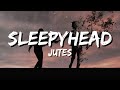 Jutes - Sleepyhead (lyrics)