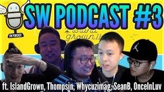 TOP 4* In RTA?! NEW Mon Changes?! - SW Podcast #3 ft. SeanB / Thompsin / Whycuzimag / Onceinluv