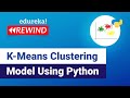K-Means Clustering Model Using Python  | Data Science Algorithms | Edureka | DS Rewind - 2