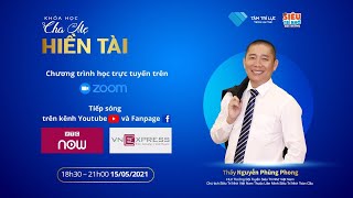 Khóa học Trực Tuyến | CHA MẸ HIỀN TÀI 15/05/2021 | Nguyễn Phùng Phong