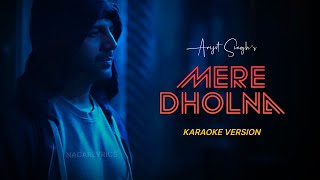 Mere Dholna (Karaoke Version) Arijit Singh | Bhool Bhulaiyaa 2