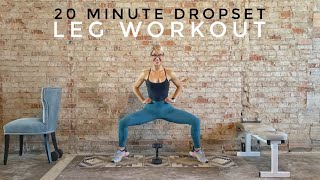 20 Minute Leg Dropset Workout | At Home