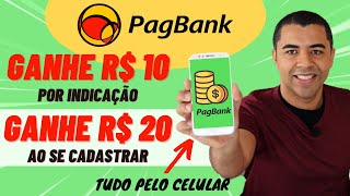 INDIQUE E GANHE PAGBANK Como ganhar dinheiro no PAGBANK Ganhe R$20 no cadastro e R$10 por indicação