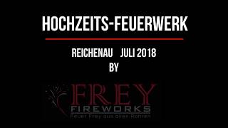 Hochzeitsfeuerwerk Bodensee Reichenau FREY Fireworks 2018