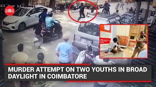 Murder attempt on two youths in broad daylight in Coimbatore