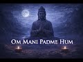 Om Mani Padme Hum 🌙 Deep Sleep Mantra | Calm Mind & Healing Meditation