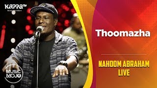 Thoomazha - Nahoom Abraham Live - Music Mojo Season 6 - Kappa TV
