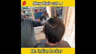 New Hair cut😂 Mr. Indian hacker #shorts