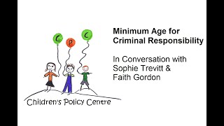 Minimum Age for Criminal Responsibility: In Conversation with Sophie Trevitt & Faith Gordon