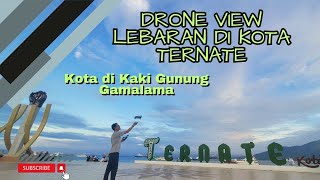 Lebaran di Kota Ternate | Kota di Kaki Gunung Gamalama | Drone SJRC F22s View