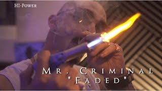 Mr.Criminal - Faded (Official Music Video)