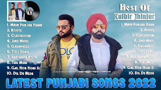 Ammy Gill ft Kulbir Jhinjer All New Songs 2022 || Latest Punjabi Songs 2022 || Main Punjab Haan