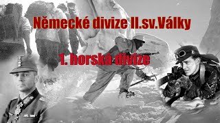 NĚMECKÉ DIVIZE II.sv.Války: 1. horská divize (Wehrmacht)