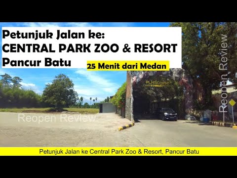 Petunjuk Jalan Ke Central Park Zoo & Resort Dan Pakiran Terbaru - YouTube