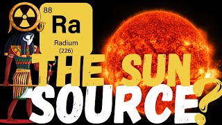 RADIUM SOURCE OF OUR SUNS ENERGY AND THE UNIVERSE?!