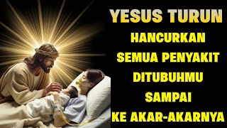 Pesan Yesus Hari Ini: Dengarkan Doa Ini Maka Segala Penyakit Ditubuhmu Sembuh Sampai ke Akar-Akarnya