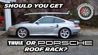 Should you get Thule or OEM Roof Rack for your Porsche 911/996/997?