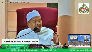 Kuliah Maghrib 22 JAN 2025 Surau Al-Sobah: Nasihat Agama Wasiat Iman, Ustaz Dr Abdul Rahman Mahmood