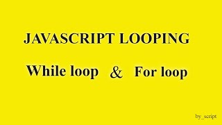 Javascript looping (For loop and while loop). Learn Javascript in 2020! Well explained.