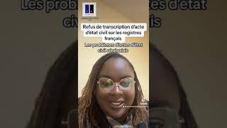 Les problèmes des actes d’état civil sénégalais et les refus de transcription du consulat de France