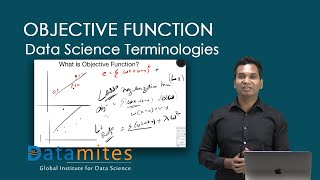 What is Objective Function - Machine Learning and Data Science Terminologies