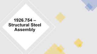 OSHA 1926.754 – Structural Steel Assembly