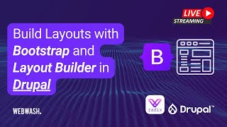 Build Layouts with Bootstrap and Layout Builder in Drupal